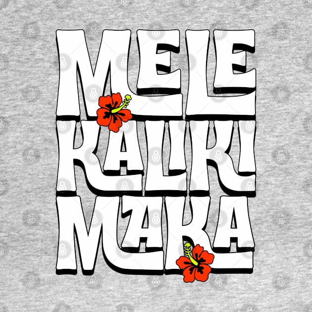 Mele Kalikimaka - Hawaiian Merry Christmas and Flowers by ChattanoogaTshirt